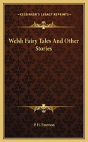 Welsh Fairy Tales And Other Stories