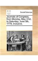 Journals of Congress, from Monday, May 31st, to Saturday, June 5th, 1779, Inclusive.