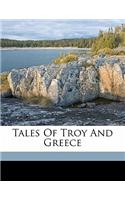 Tales of Troy and Greece