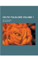 Celtic Folklore; Welsh and Manx Volume 1: (English)