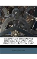 Preliminary Summary of Findings: Key Space Uses, Downtown Boston Gnrp