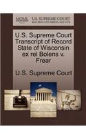 U.S. Supreme Court Transcript of Record State of Wisconsin Ex Rel Bolens V. Frear
