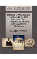 Harding V. Minneapolis Northern R Co U.S. Supreme Court Transcript of Record with Supporting Pleadings: (English)
