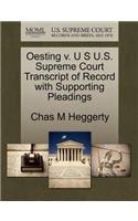 Oesting V. U S U.S. Supreme Court Transcript of Record with Supporting Pleadings: (English)