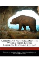 Children's Authors and the Works Their Books Inspired: Rudyard Kipling