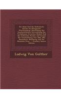 Der Staat Und Die Katholische Kirche Im Konigreich Wurttemberg: Darstellung Der Geschichtlichen Entwicklung Des Verhalnisses Zwischen Beiden Und Des G