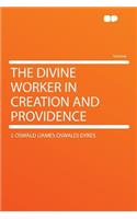 The Divine Worker in Creation and Providence