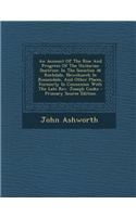 An Account of the Rise and Progress of the Unitarian Doctrine: In the Societies at Rochdale, Newchurch in Rossendale, and Other Places, Formerly in Connexion with the Late REV. Joseph Cooke