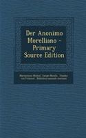 Der Anonimo Morelliano - Primary Source Edition