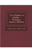 Two Dianas in Alaska