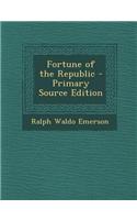 Fortune of the Republic - Primary Source Edition: (English)