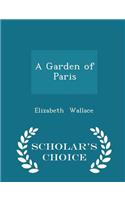 A Garden of Paris - Scholar's Choice Edition