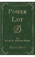Power Lot (Classic Reprint)