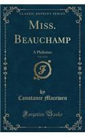 Miss. Beauchamp, Vol. 1 of 3