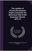Fac-similes of Church Documents; Papers Issued by the Historical Club of the American Church, 1874-79