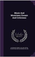 Music And Musicians; Essays And Criticisms