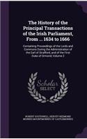 The History of the Principal Transactions of the Irish Parliament, from ... 1634 to 1666