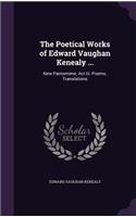 Poetical Works of Edward Vaughan Kenealy ...