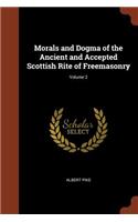 Morals and Dogma of the Ancient and Accepted Scottish Rite of Freemasonry; Volume 2