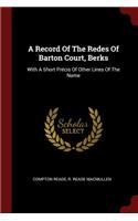 A Record Of The Redes Of Barton Court, Berks