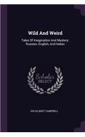 Wild And Weird
