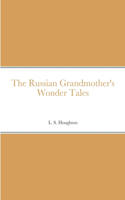 Russian Grandmother's Wonder Tales