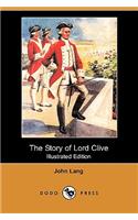 The Story of Lord Clive (Illustrated Edition) (Dodo Press)