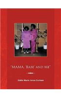 Mama, 'Babe' and Me