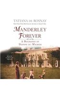 Manderley Forever: A Biography of Daphne Du Maurier