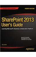 SharePoint 2013 User's Guide: Learning Microsoft's Business Collaboration Platform