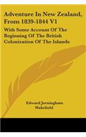 Adventure In New Zealand, From 1839-1844 V1