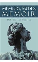 Memory, Muses, Memoir