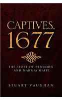 Captives, 1677