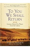 To You We Shall Return