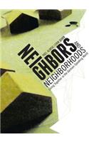 Neighbors and Neighborhoods