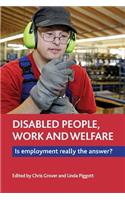 Disabled People, Work and Welfare