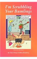 I'm Scrubbling Your Bumlings