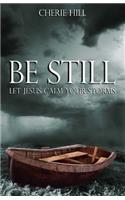 Be Still