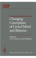 Changing Conceptions of Crowd Mind and Behavior