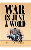 War Is Just a Word