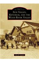 Sun Valley, Ketchum, and the Wood River Valley