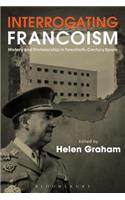 Interrogating Francoism