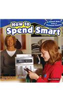 How to Spend Smart