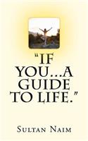 "If You...A Guide To Life.": (English)