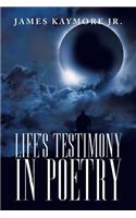 Life's Testimony in Poetry