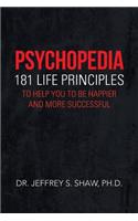 Psychopedia: 181 Life Principles to Help You to Be Happier and More Successful