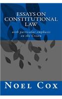 Essays on Constitutional Law: with particular emphasis on the Crown