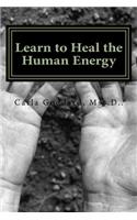 Learn to Heal The Human Energy