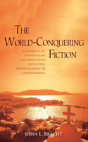 World-Conquering Fiction: A Critique of the Christian Claim That Christ's Death on the Cross Provides Salvation for a 'Lost' Humankind