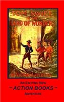 Tom Swift 20 - Tom Swift in the Land of Wonders